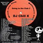 going to the club 2 dj x chill